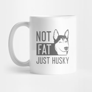 Not Fat Just Husky Mug